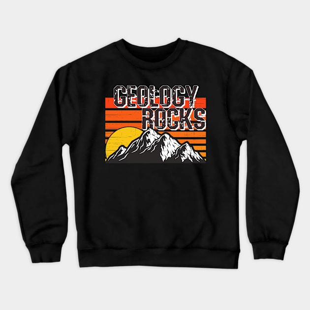 Geology Rocks Funny Geologist Rock Hunting Crewneck Sweatshirt by CharJens